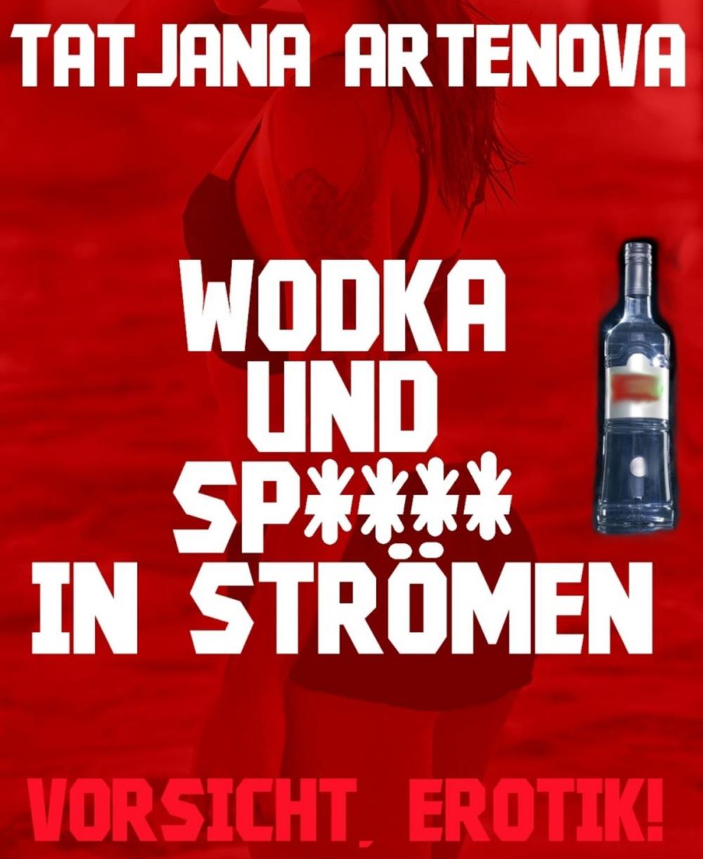 Big bigCover of Wodka und Sp**** in Strömen