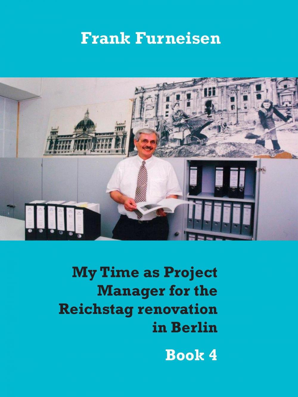 Big bigCover of My Time as Project Manager for the Reichstag renovation in Berlin