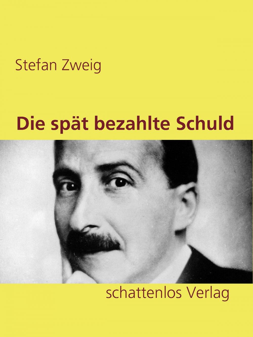 Big bigCover of Die spät bezahlte Schuld