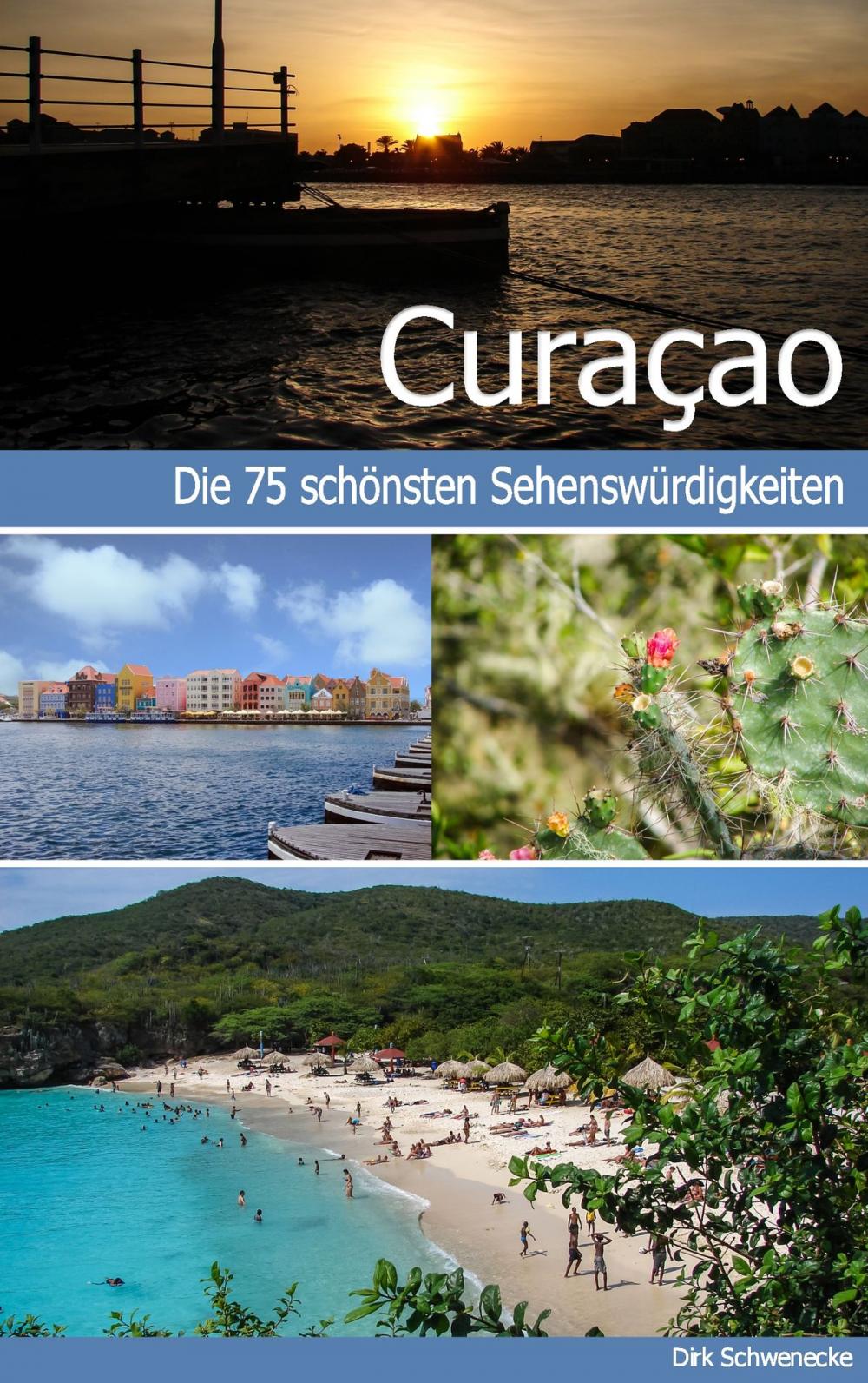 Big bigCover of Curaçao - Reiseführer mit den 75 schönsten Sehenswürdigkeiten der traumhaften Karibikinsel