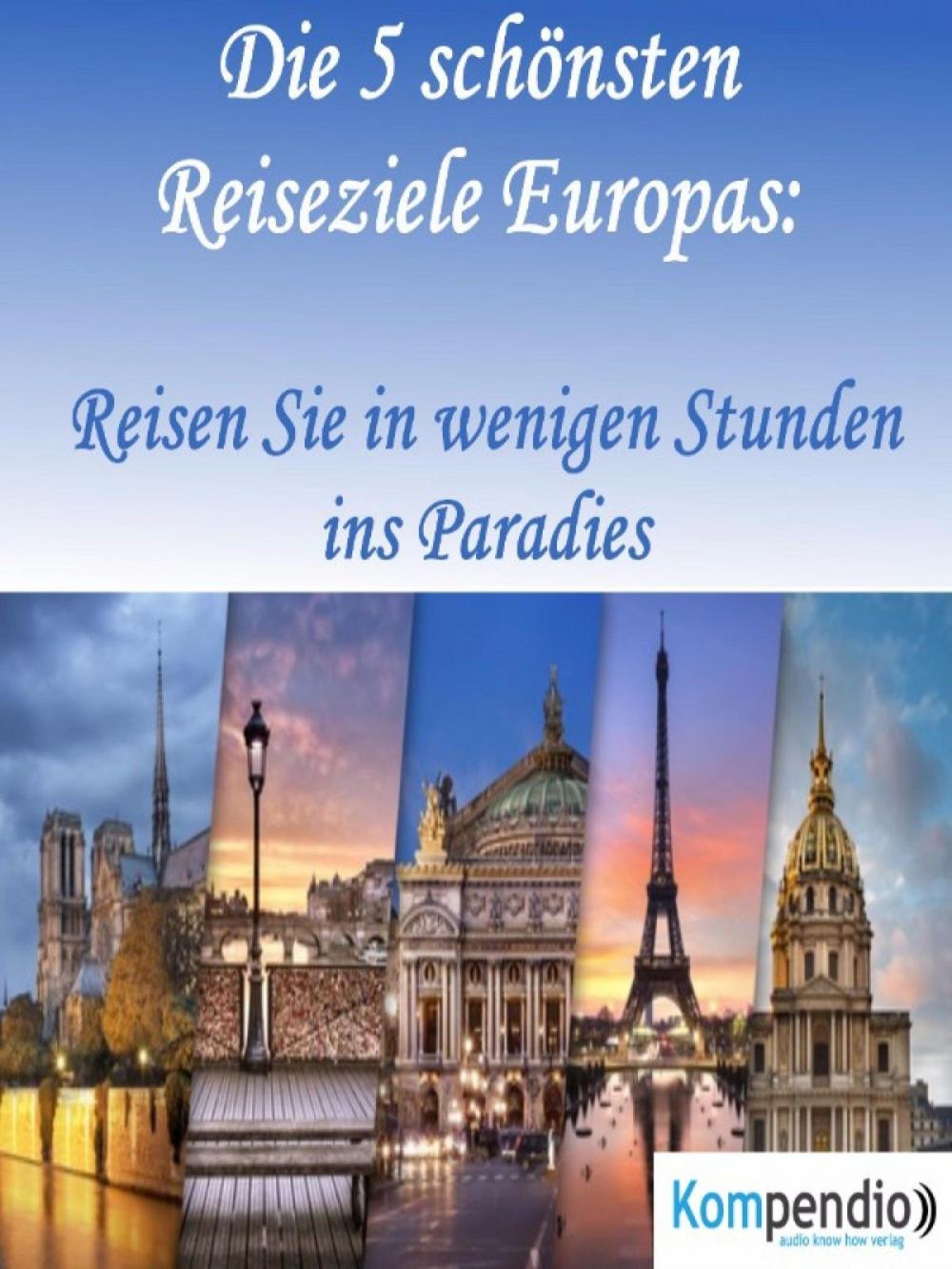 Big bigCover of Die 5 schönsten Reiseziele Europas: