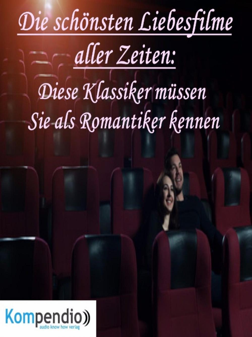 Big bigCover of Die schönsten Liebesfilme aller Zeiten: