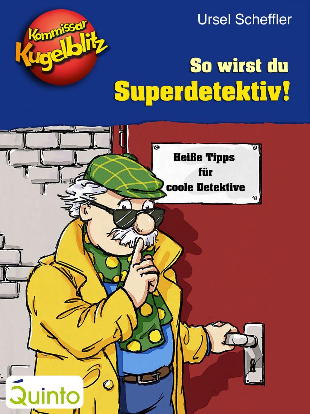 Big bigCover of Kommissar Kugelblitz - So wirst du Superdetektiv!