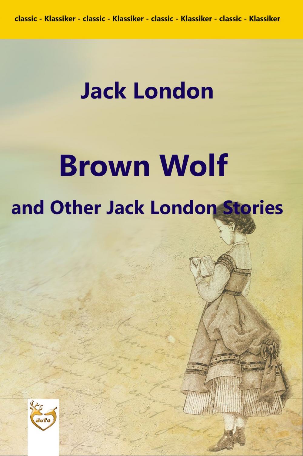 Big bigCover of Brown Wolf and Other Jack London Stories