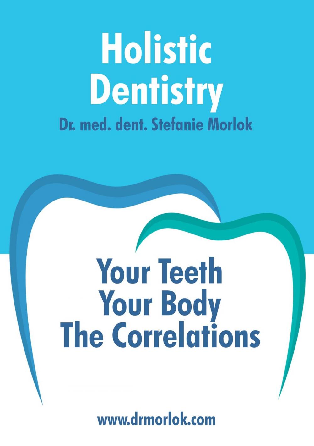 Big bigCover of Holistic Dentistry.