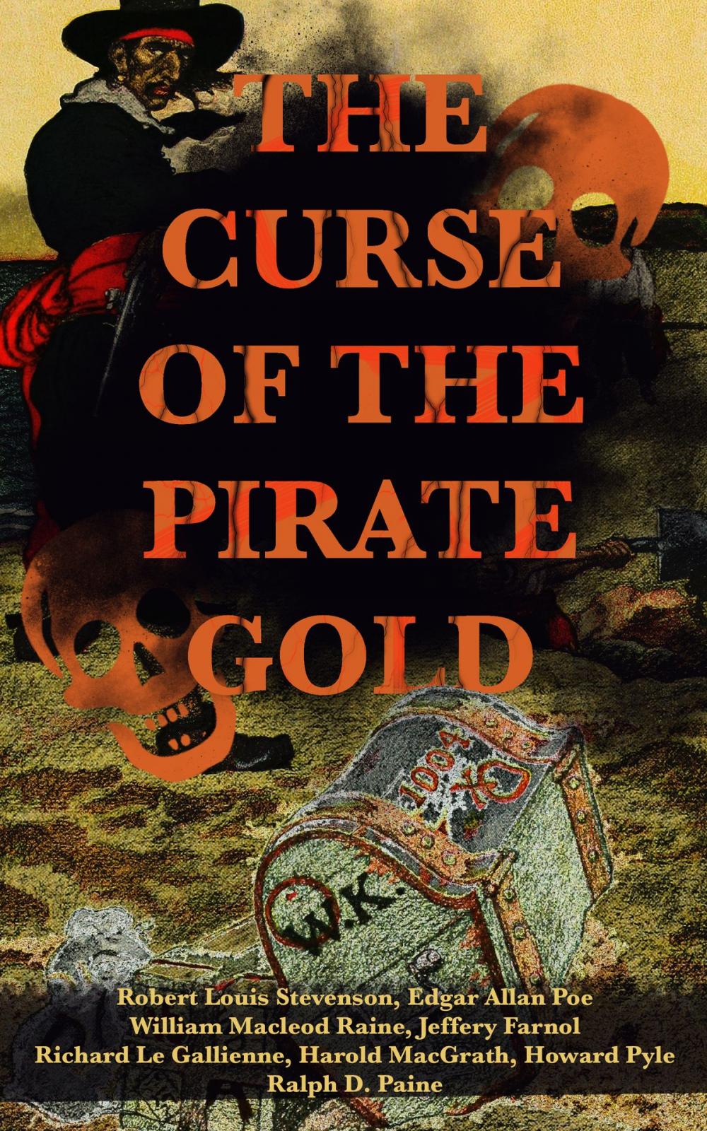 Big bigCover of THE CURSE OF THE PIRATE GOLD: 7 Treasure Hunt Classics & A True History of Buccaneers and Their Robberies