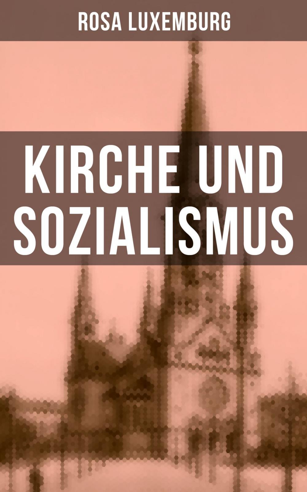 Big bigCover of Rosa Luxemburg: Kirche und Sozialismus