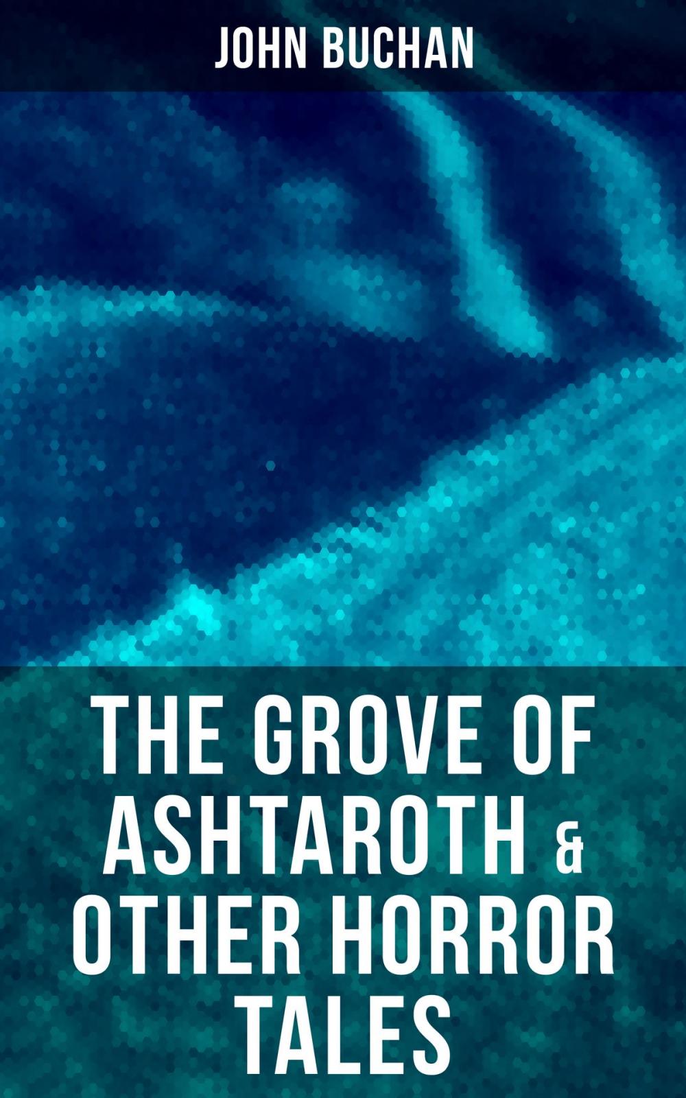 Big bigCover of The Grove of Ashtaroth & Other Horror Tales