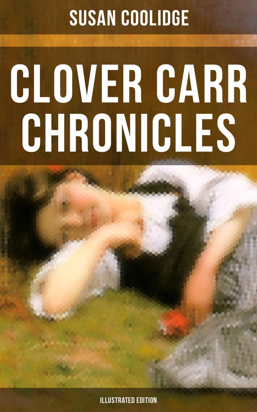 Big bigCover of Clover Carr Chronicles (Illustrated Edition)