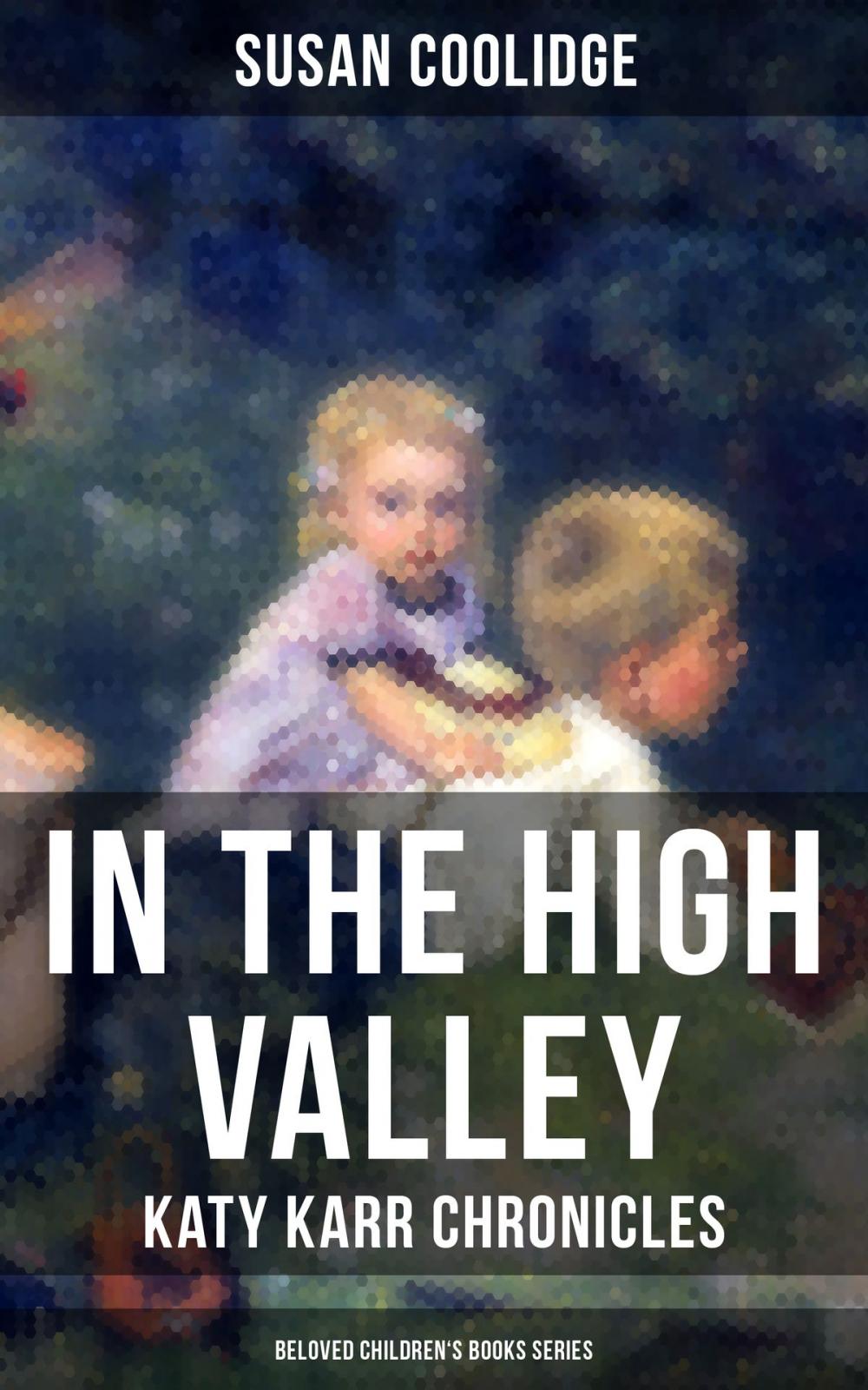 Big bigCover of IN THE HIGH VALLEY - Katy Karr Chronicles (Beloved Children's Books Series)