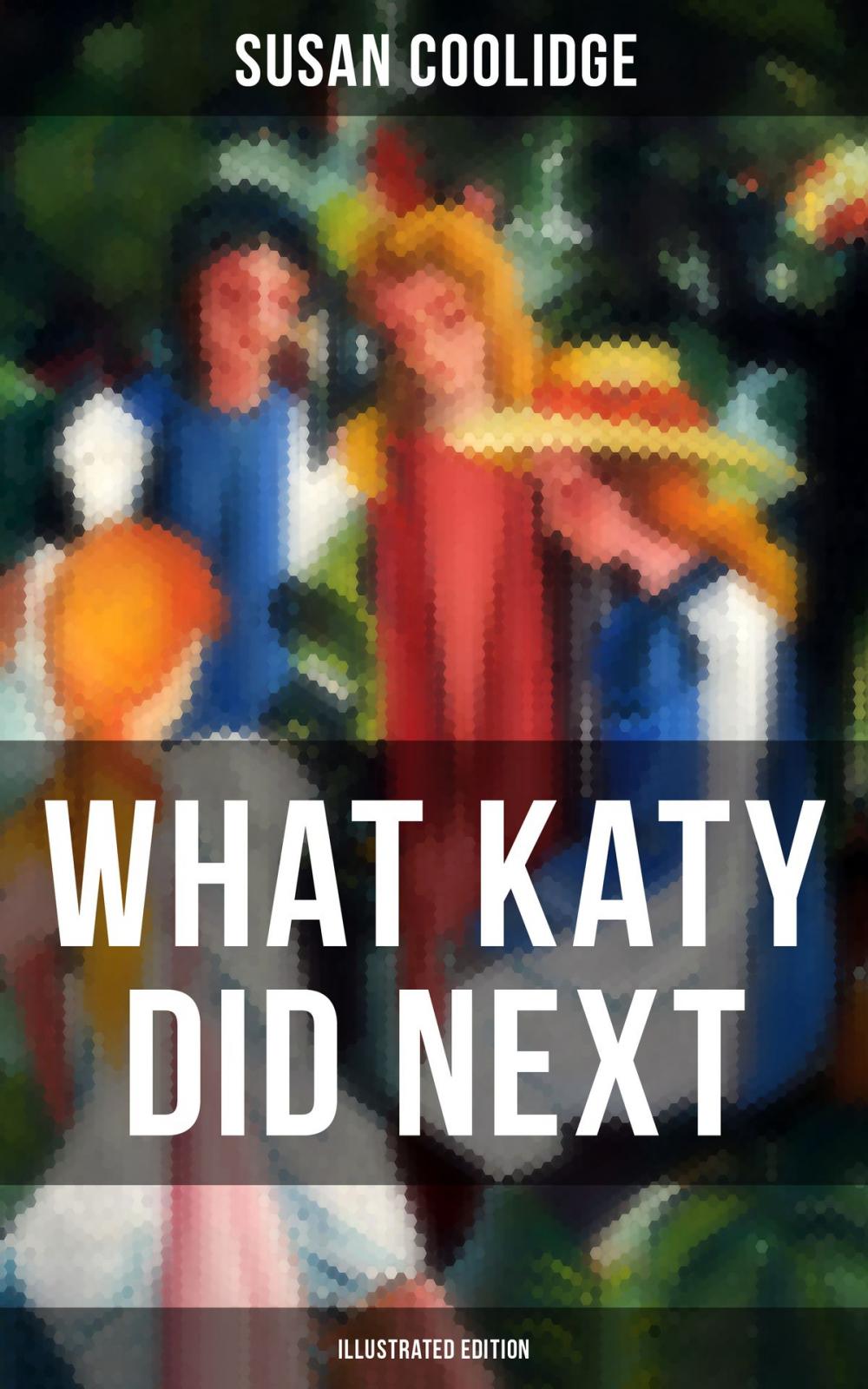 Big bigCover of WHAT KATY DID NEXT (Illustrated Edition)