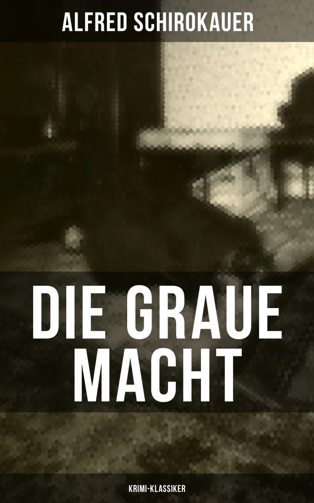 Big bigCover of Die graue Macht (Krimi-Klassiker)