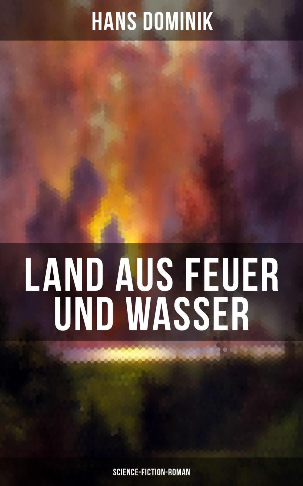 Big bigCover of Land aus Feuer und Wasser (Science-Fiction-Roman)