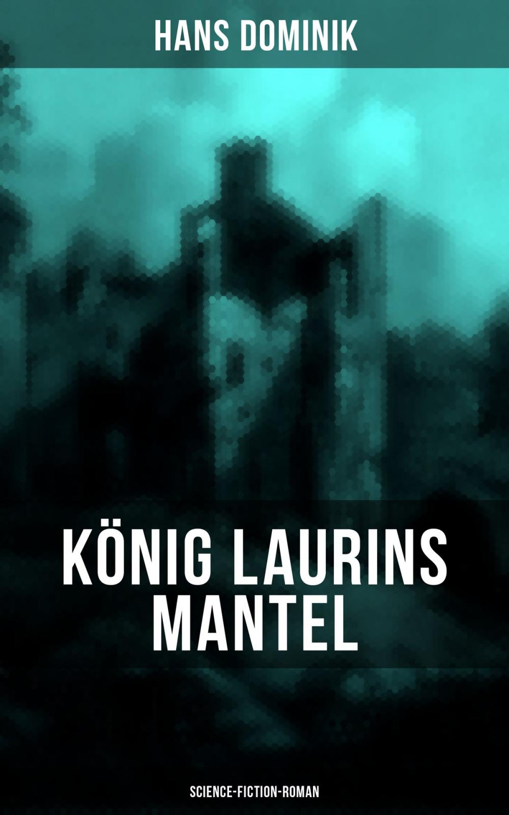 Big bigCover of König Laurins Mantel (Science-Fiction-Roman)