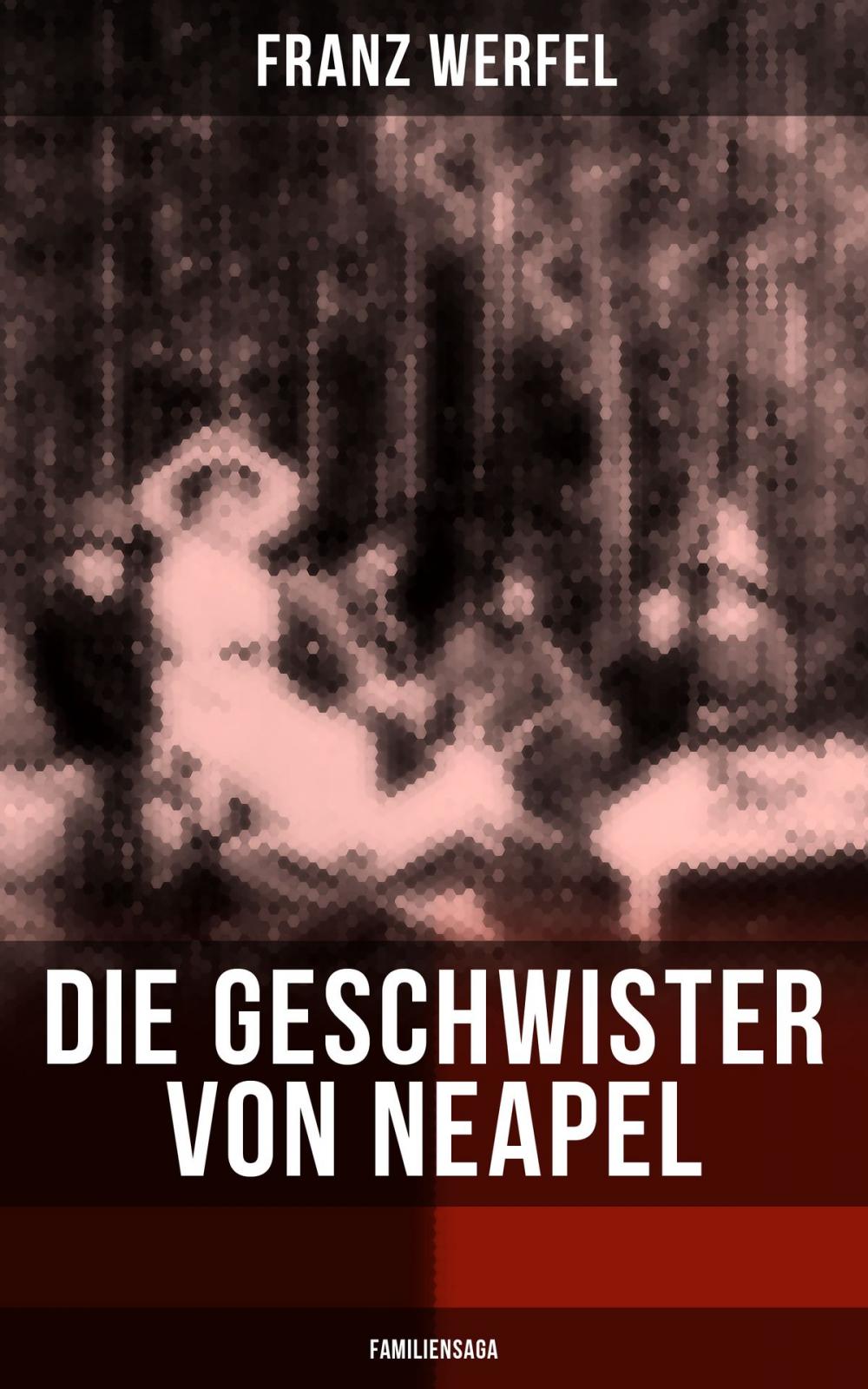 Big bigCover of Die Geschwister von Neapel (Familiensaga)