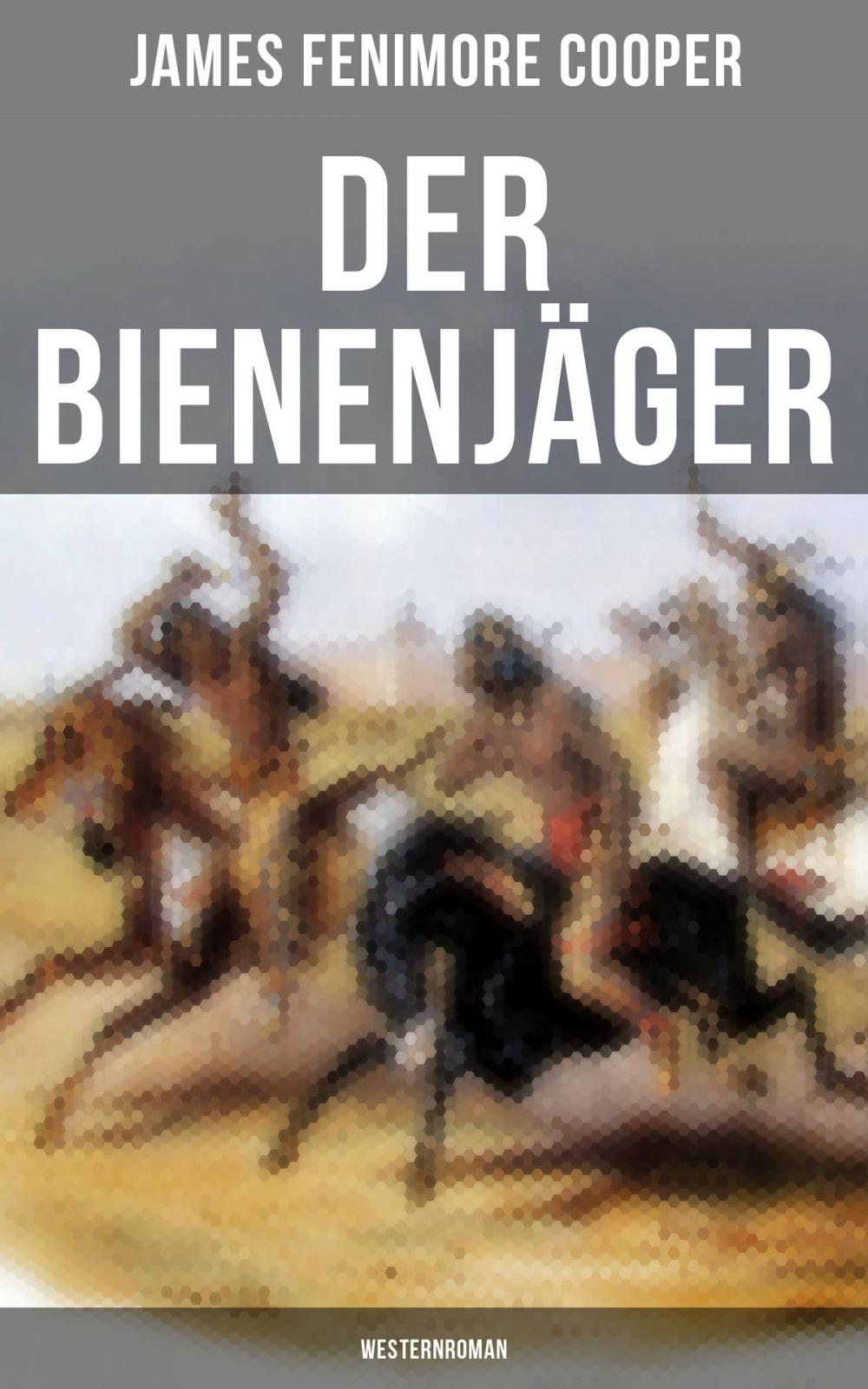 Big bigCover of Der Bienenjäger (Westernroman)