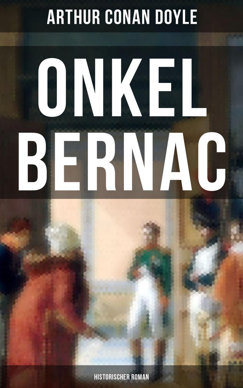 Big bigCover of Onkel Bernac (Historischer Roman)