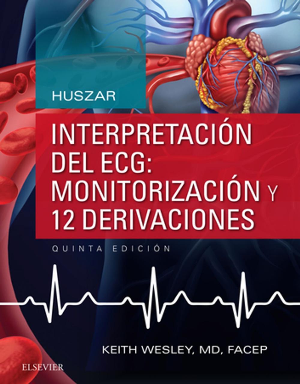 Big bigCover of Huszar. Interpretación del ECG: monitorización y 12 derivaciones