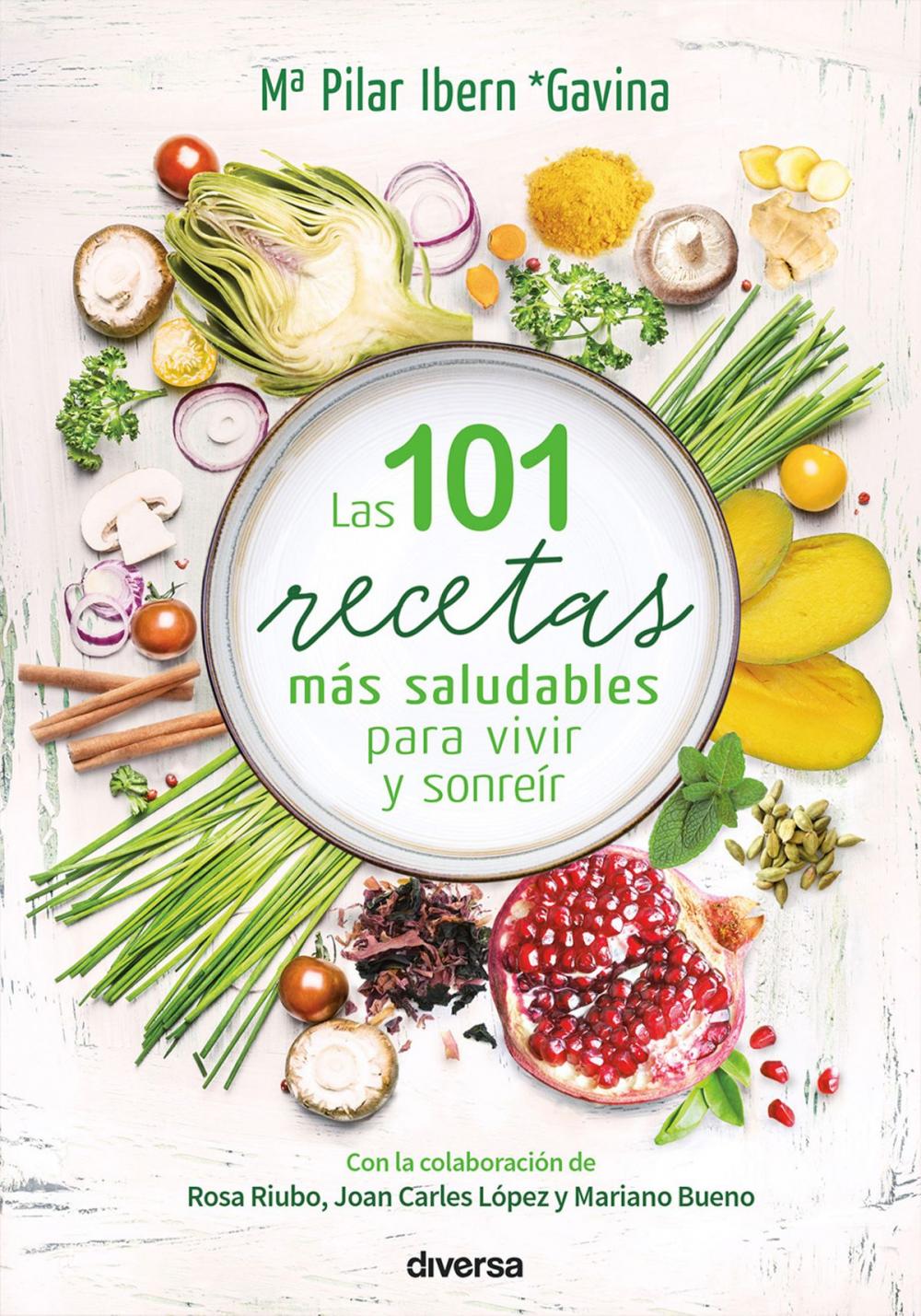 Big bigCover of Las 101 recetas más saludables para vivir y sonreír