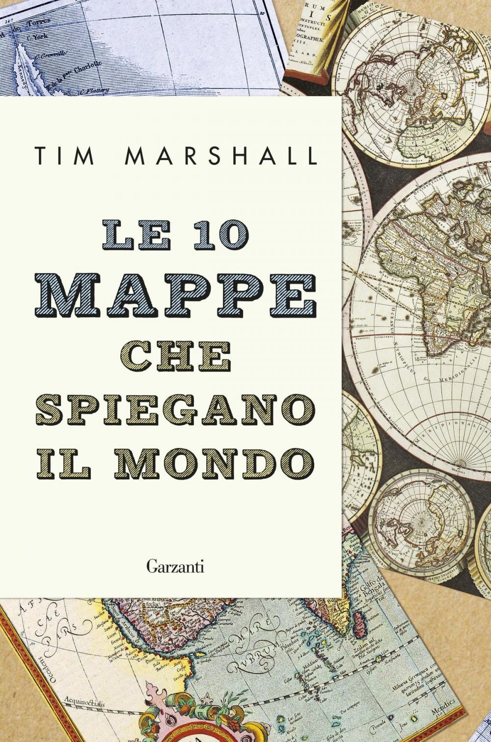 Big bigCover of Le 10 mappe che spiegano il mondo