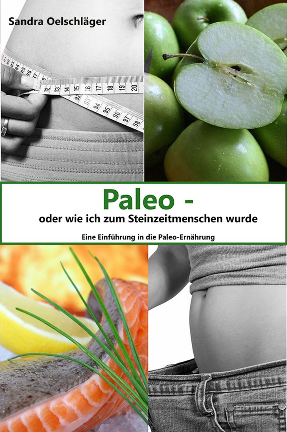 Big bigCover of Paleo - oder wie ich zum Steinzeitmenschen wurde