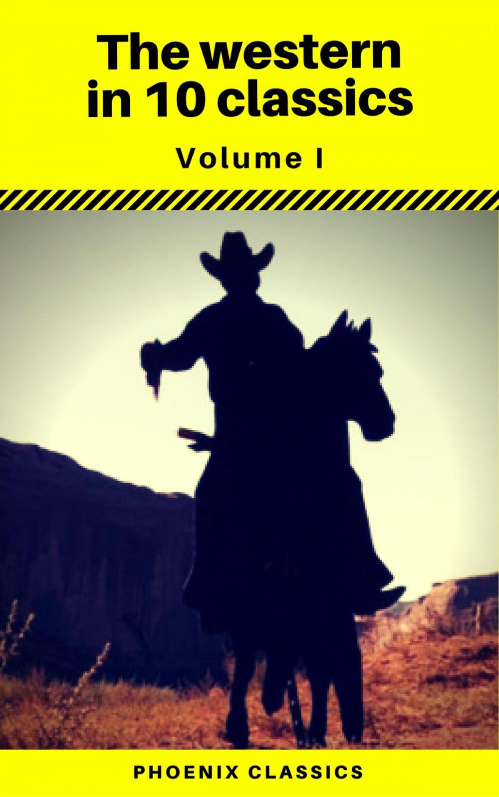 Big bigCover of The Western in 10 classics Vol1 (Phoenix Classics) : The Last of the Mohicans, The Prairie, Astoria, Hidden Water, The Bridge of the Gods...