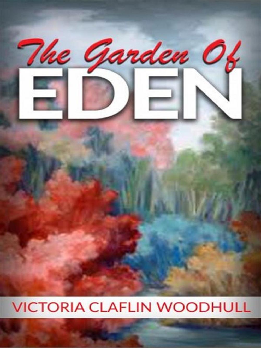 Big bigCover of The garden of Eden or, the Paradise lost and found