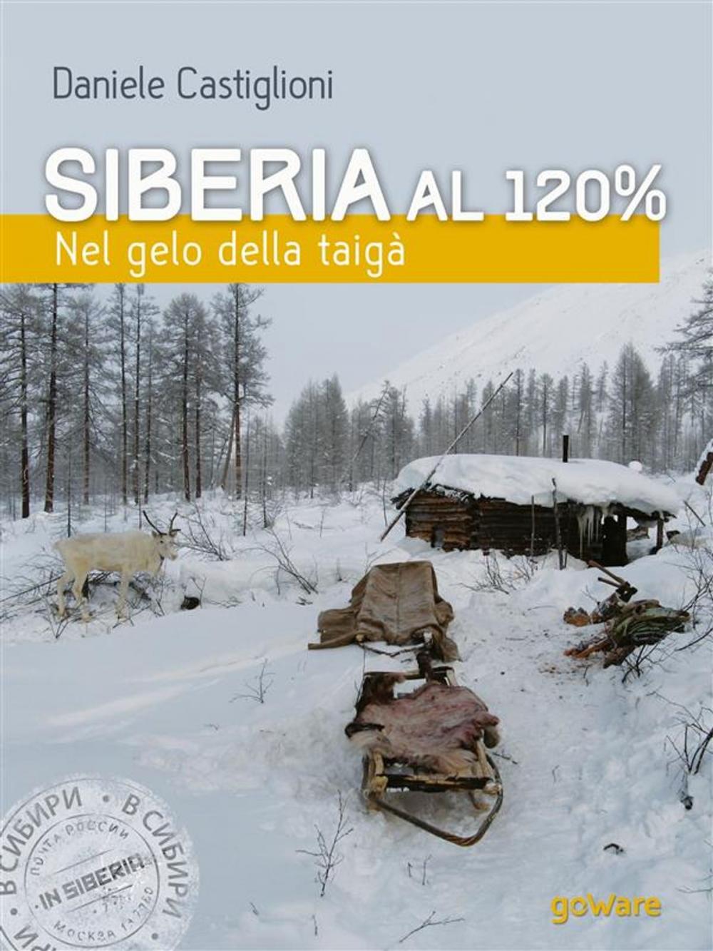 Big bigCover of Siberia al 120%. Nel gelo della taigà