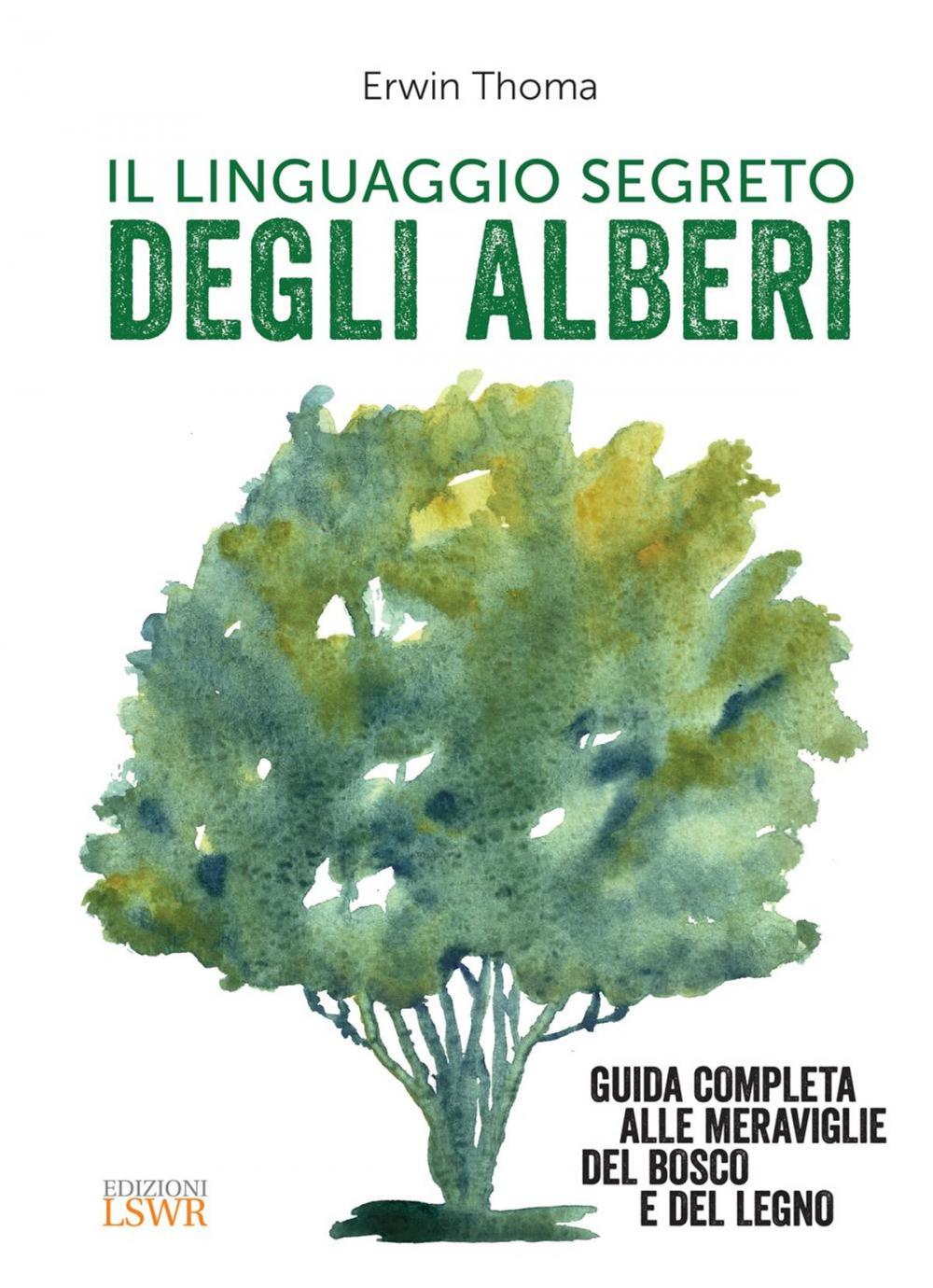 Big bigCover of Il linguaggio segreto degli alberi