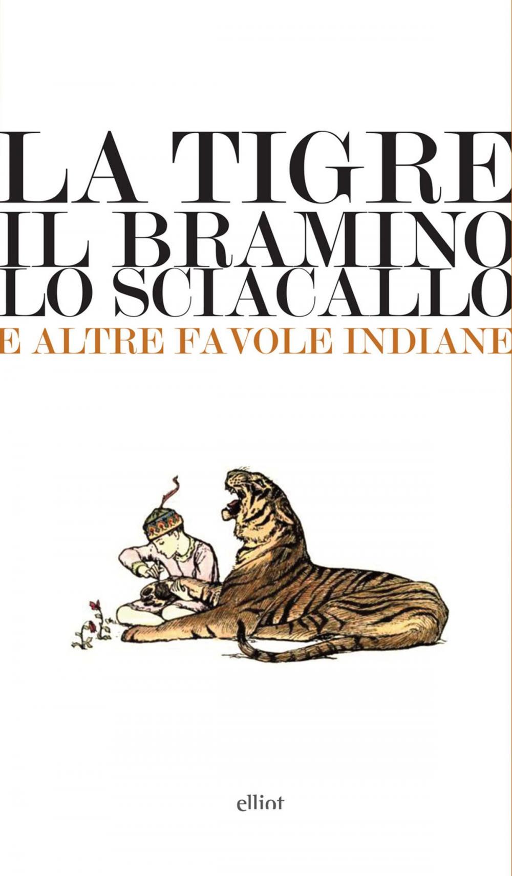 Big bigCover of La tigre, il bramino e lo sciacallo e altre favole indiane