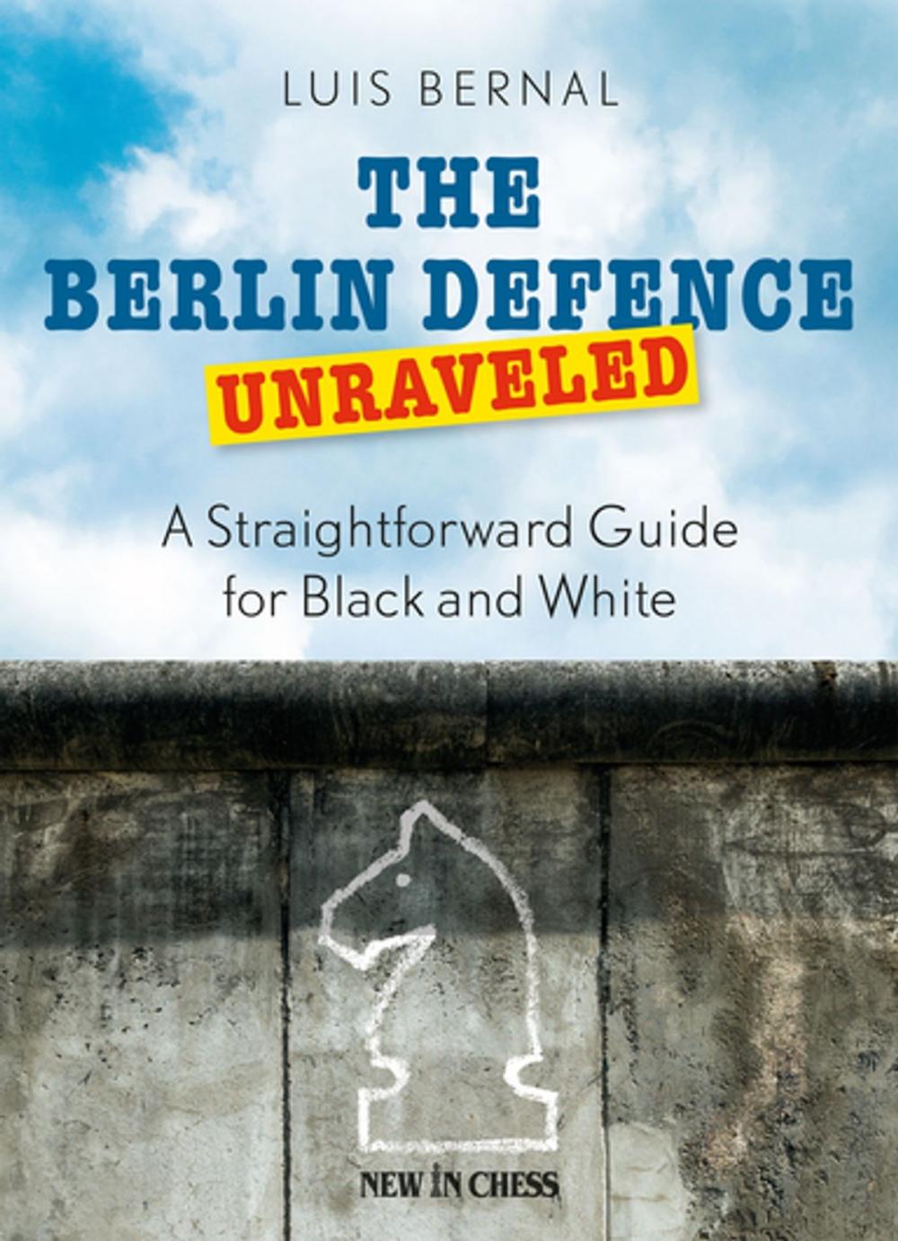 Big bigCover of The Berlin Defence Unraveled