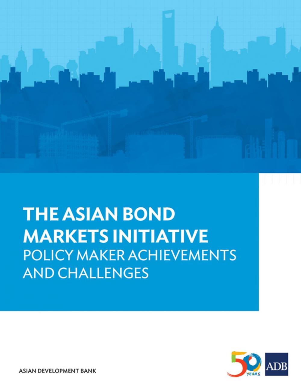 Big bigCover of The Asian Bond Markets Initiative