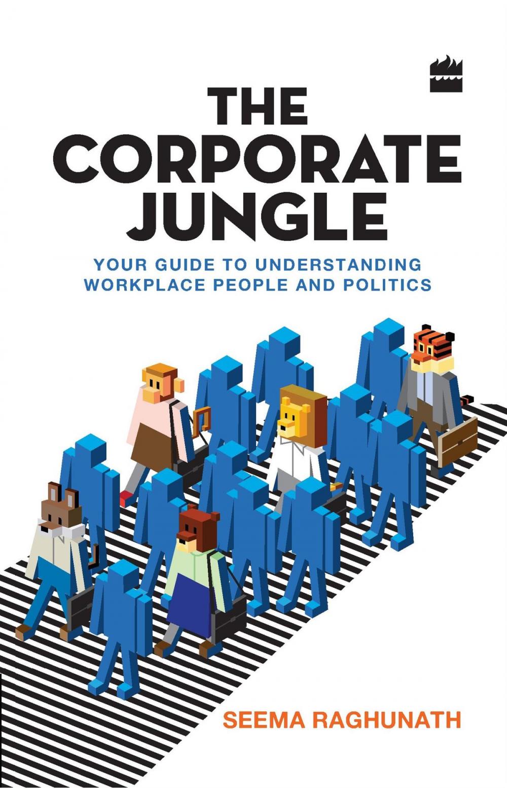 Big bigCover of The Corporate Jungle: Your Guide to Understanding Workplace People and Politics