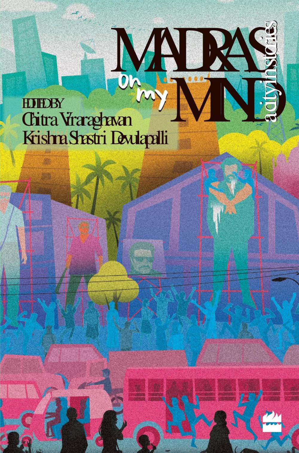 Big bigCover of Madras on My Mind: A City in Stories