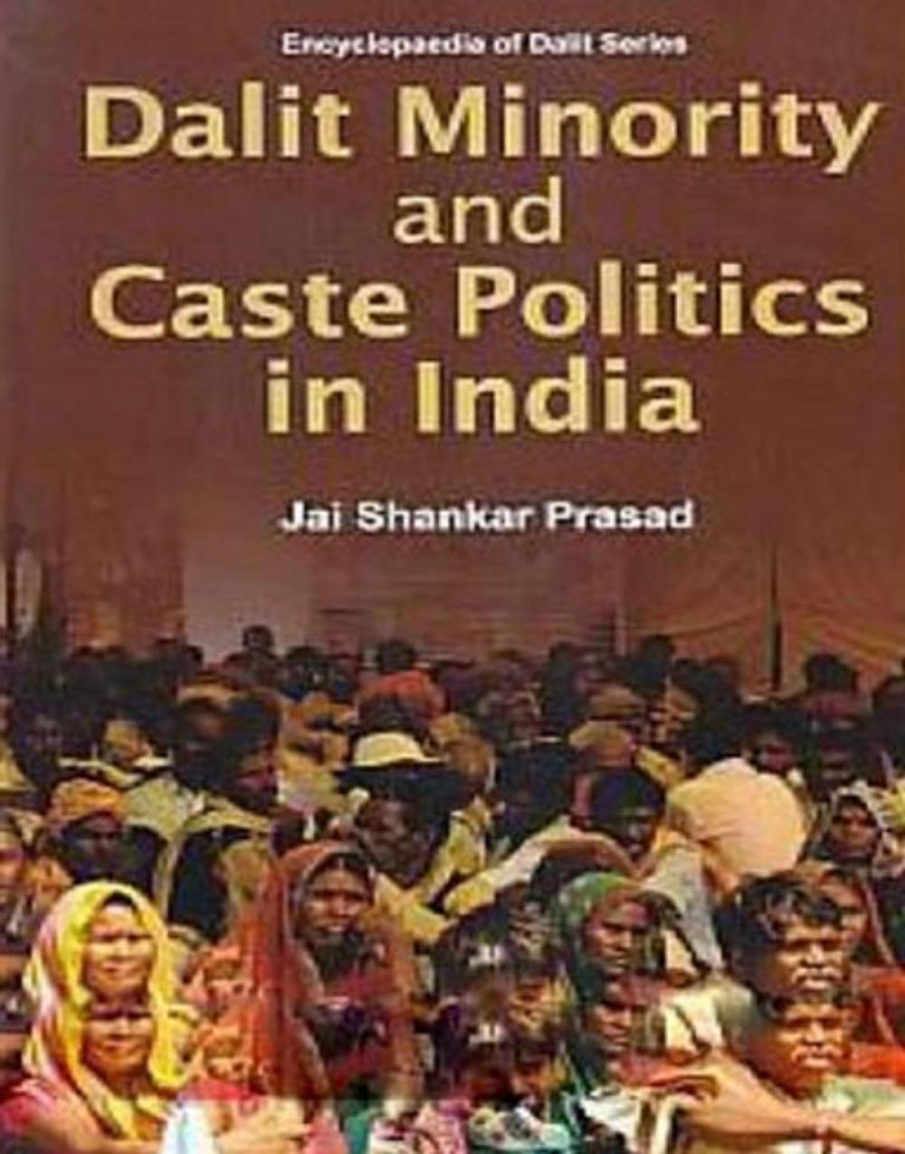 Big bigCover of Dalit Minority And Caste Politics In India