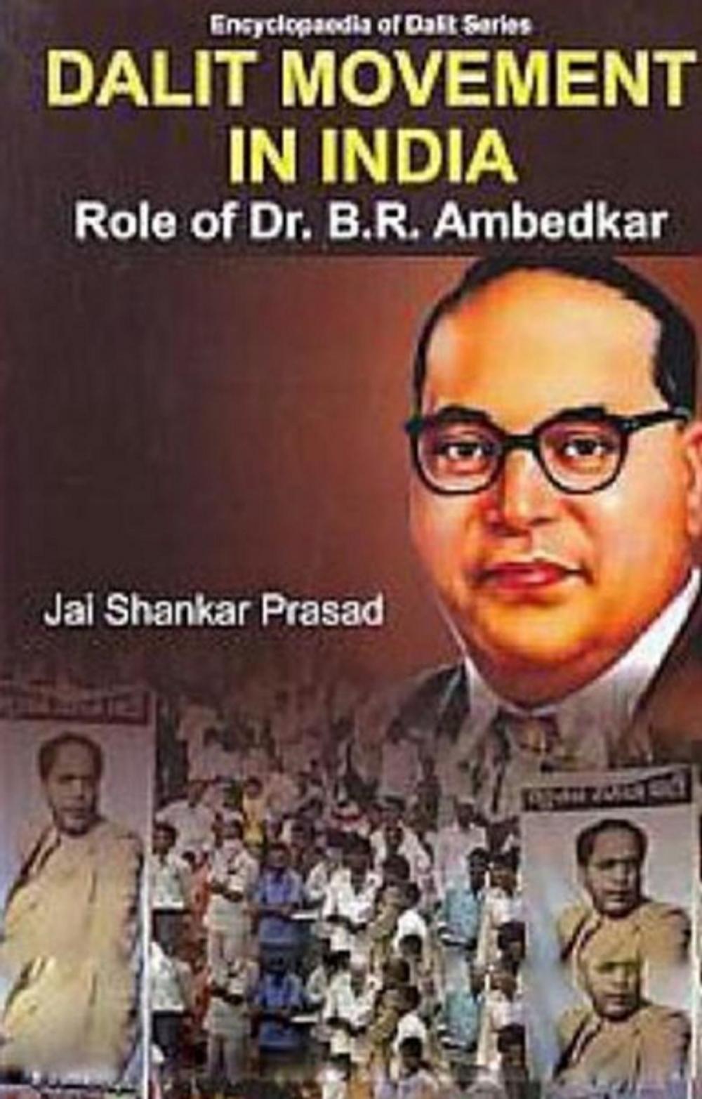 Big bigCover of Dalit Movement In India Role Of Dr. B.R. Ambedkar