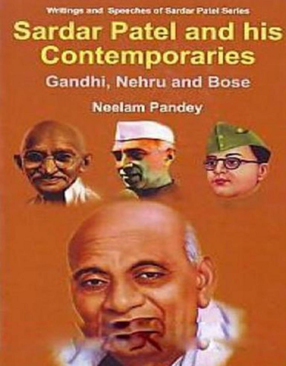 Big bigCover of Sardar Patel And His Contemporaries Gandhi, Nehru And Bose