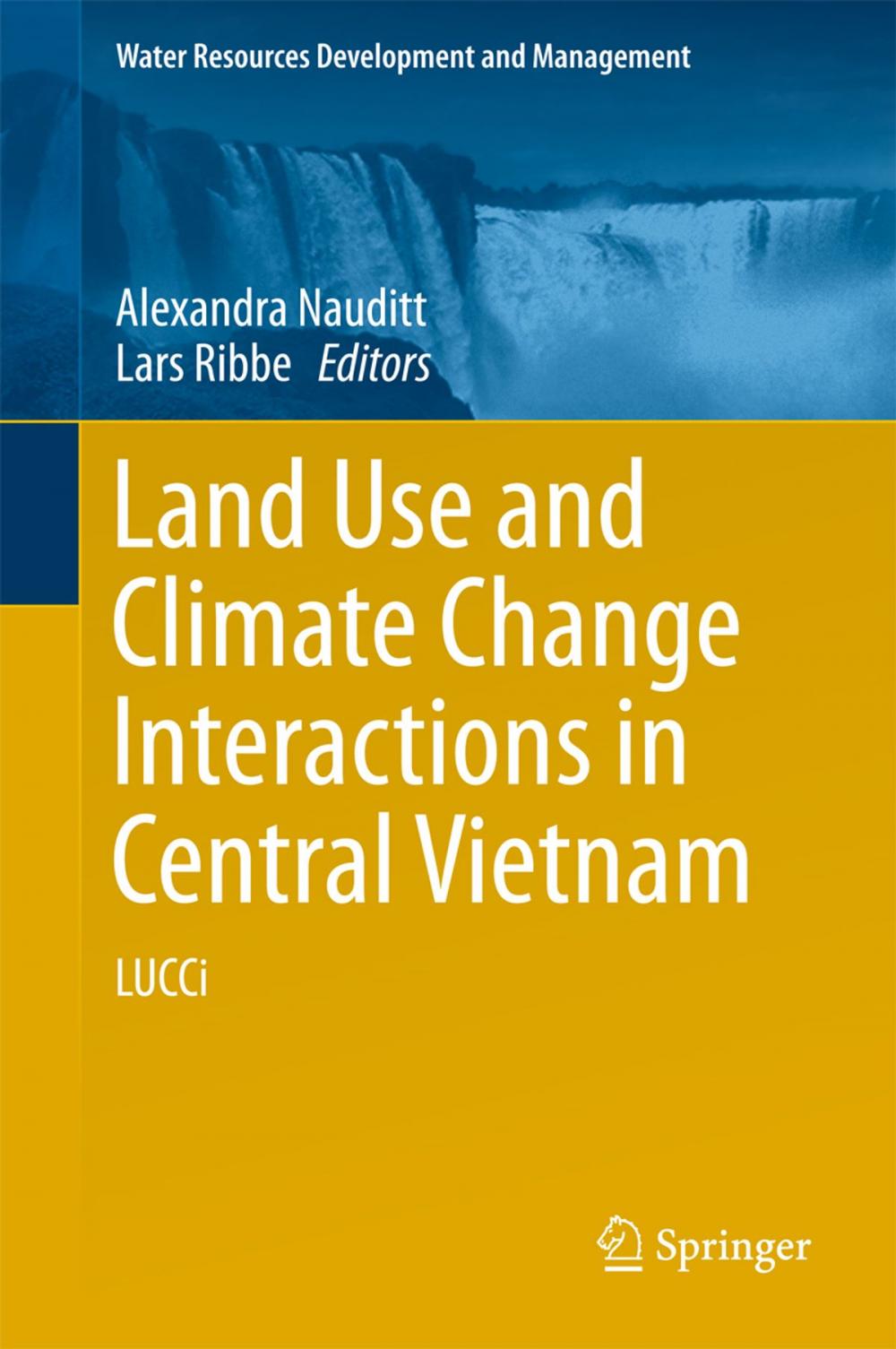 Big bigCover of Land Use and Climate Change Interactions in Central Vietnam