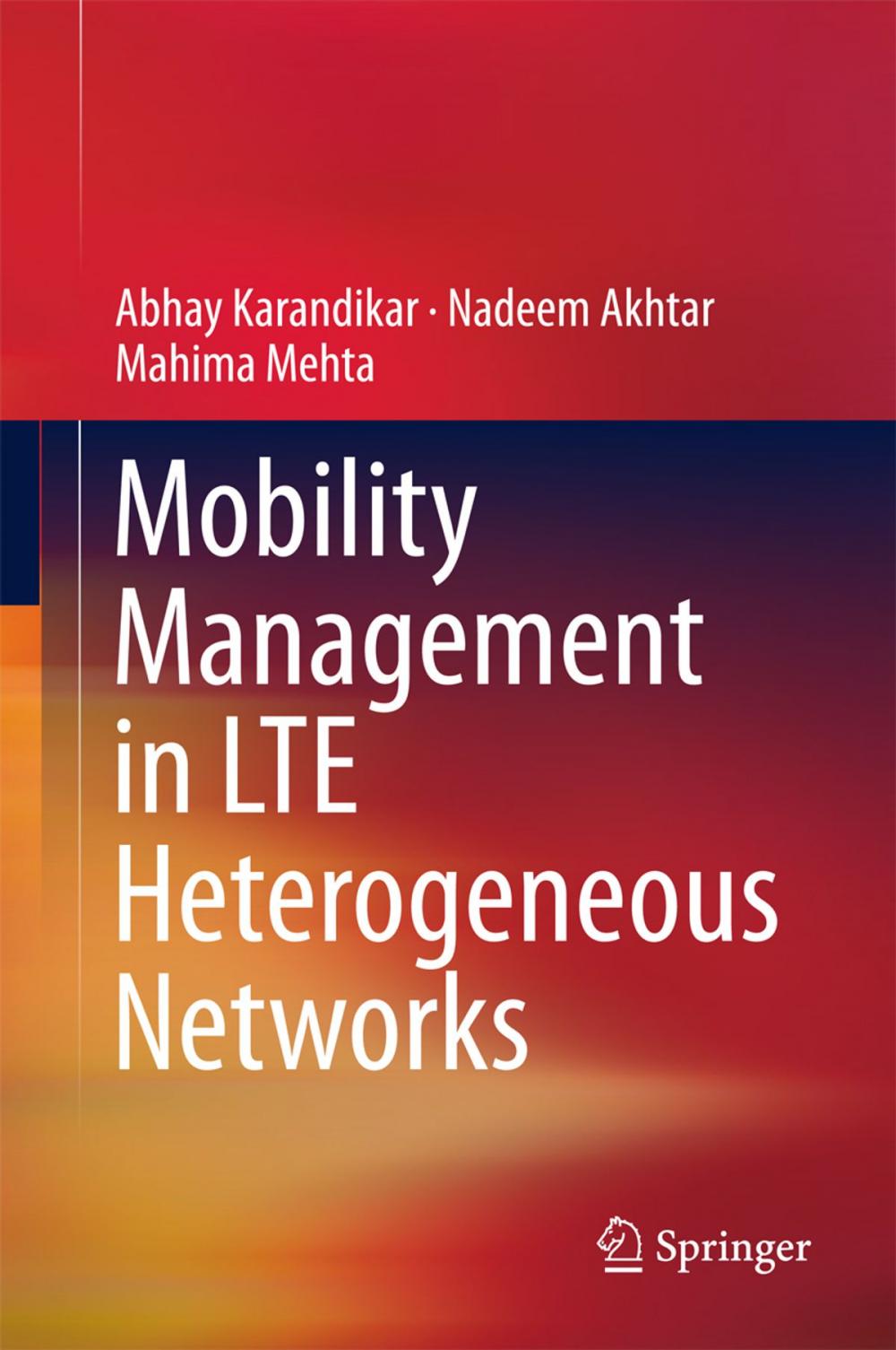 Big bigCover of Mobility Management in LTE Heterogeneous Networks