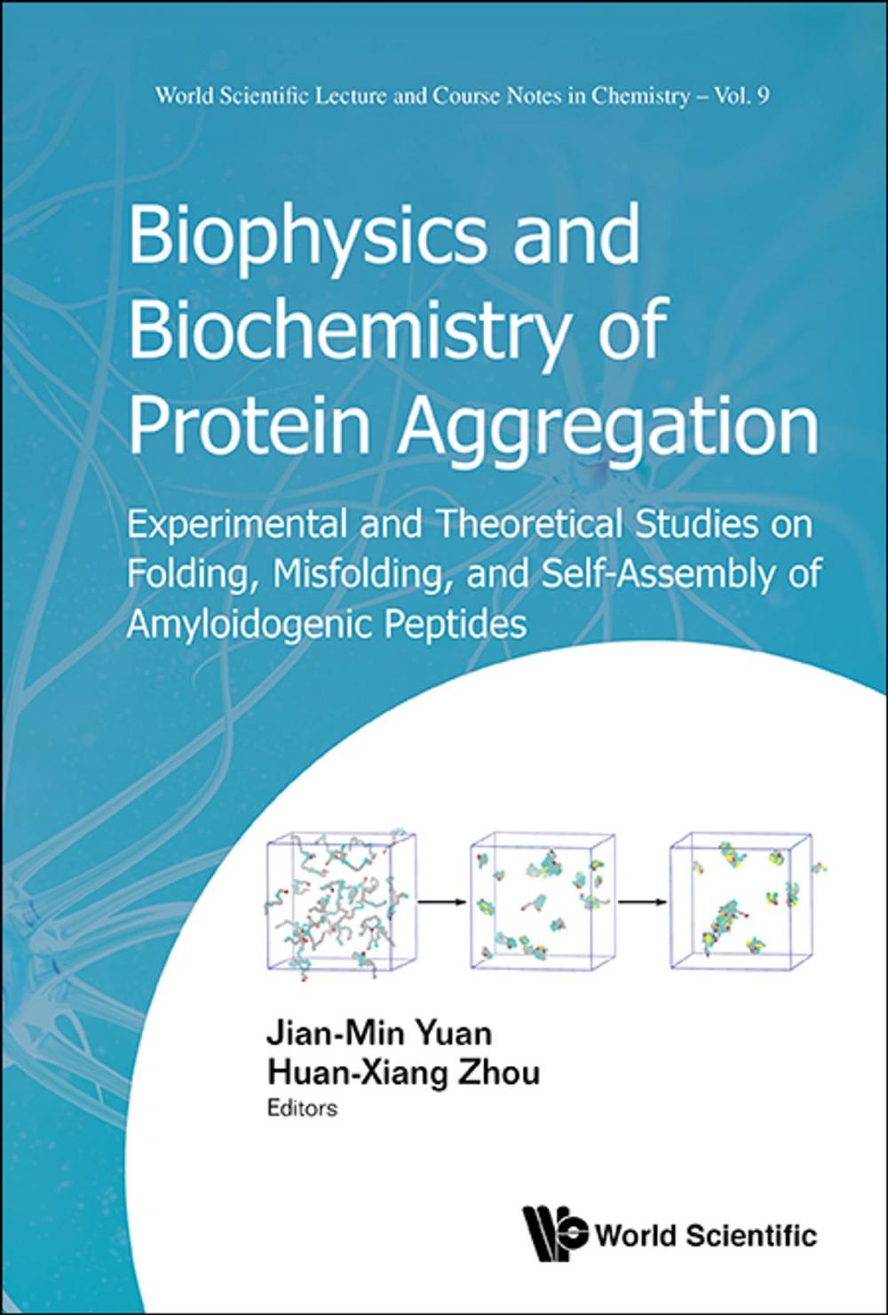 Big bigCover of Biophysics and Biochemistry of Protein Aggregation