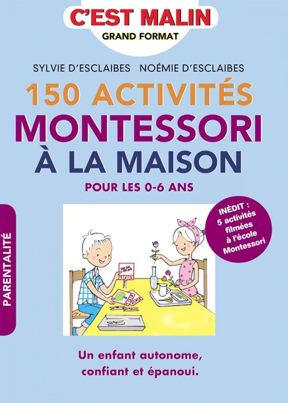 Big bigCover of 150 activités Montessori à la maison, c'est malin