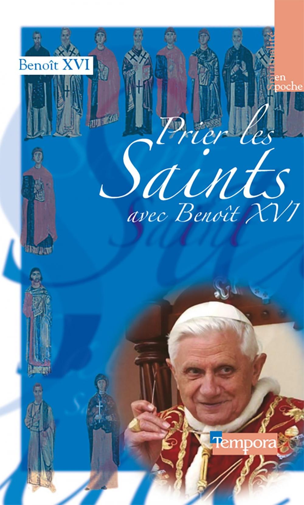 Big bigCover of Prier les saints avec Benoît XVI