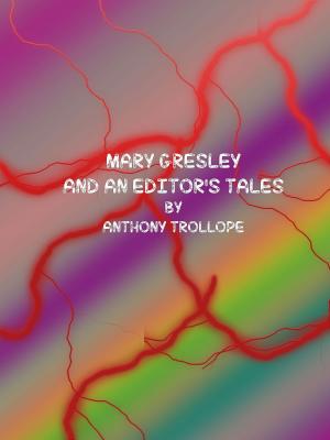 Cover of the book Mary Gresley and an Editor's Tales by Olga Novikoff