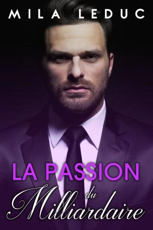 Cover of the book La Passion du Milliardaire by Alexis Price