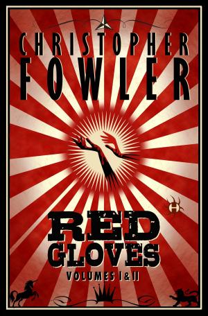 Cover of the book Red Gloves, Volumes I & II by Angela Castillo