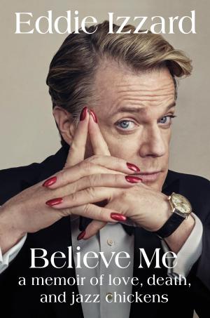Cover of the book Believe Me by Ken Follett