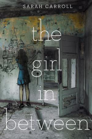Cover of the book The Girl in Between by Jill Abramson, Jane O'Connor