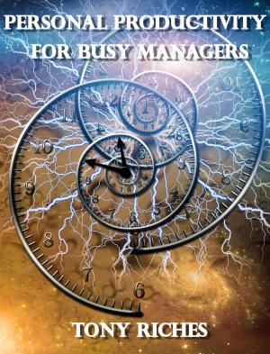 Cover of the book Personal Productivity For Busy Managers by Klaus Peter Wagner