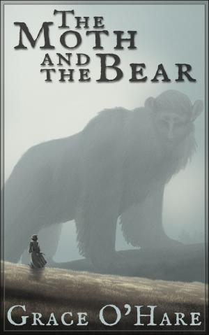 Book cover of The Moth and the Bear