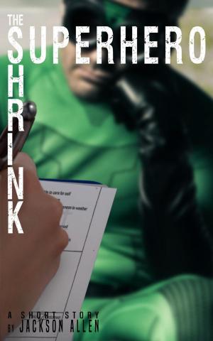 Cover of the book Superhero Shrink by S.L. Siwik